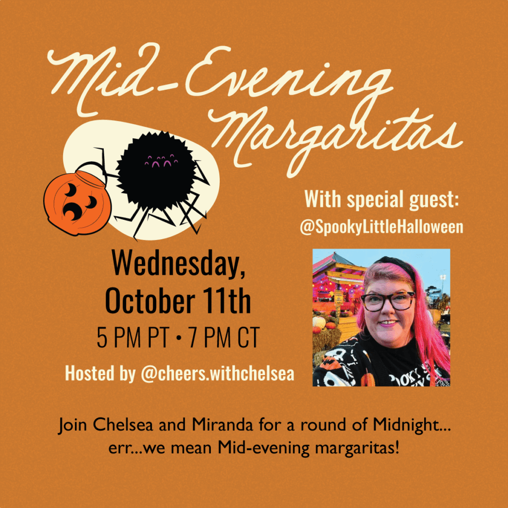 mid-evening margaritas IG Live with @SpookyLittleHalloween